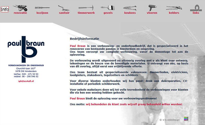 Paul Braun, Verbouwingen & Onderhoud